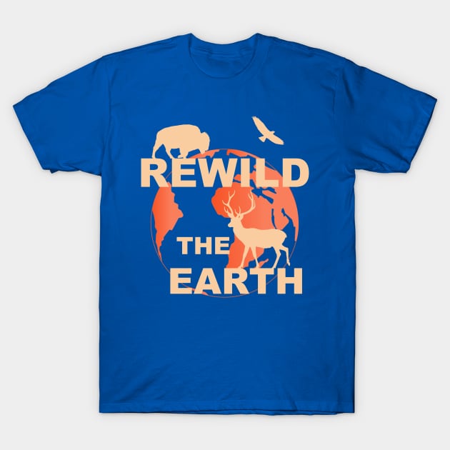 rewilding rewild the earth T-Shirt by SpassmitShirts